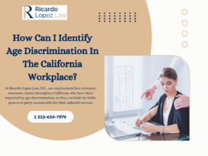 How Can I Identify Age Discrimination in the California Workplace?