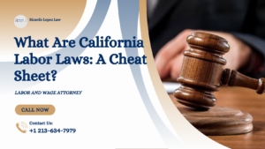 What Are California Labor Laws: A Cheat Sheet?